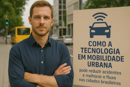 Tecnologia em mobilidade urbana reduz acidentes e melhora fluxo nas cidades brasileiras, analisa Aldo Vendramin.